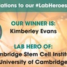 Kimberley Evans - our Lab Hero 2017!