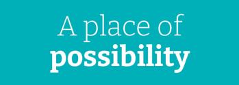A place of possibility