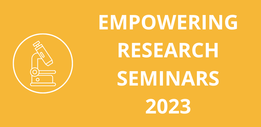 Banner for Empowering Research Seminar series