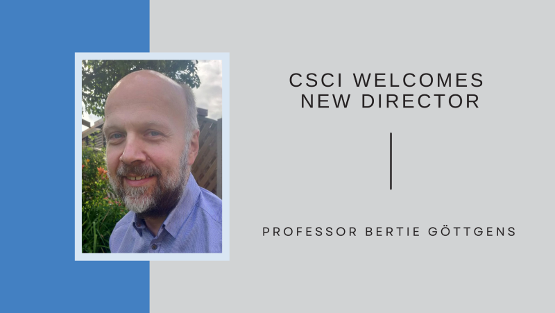 Bertie Gottgens, New Director of CSCI